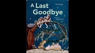 A Last Goodbye - Read Aloud