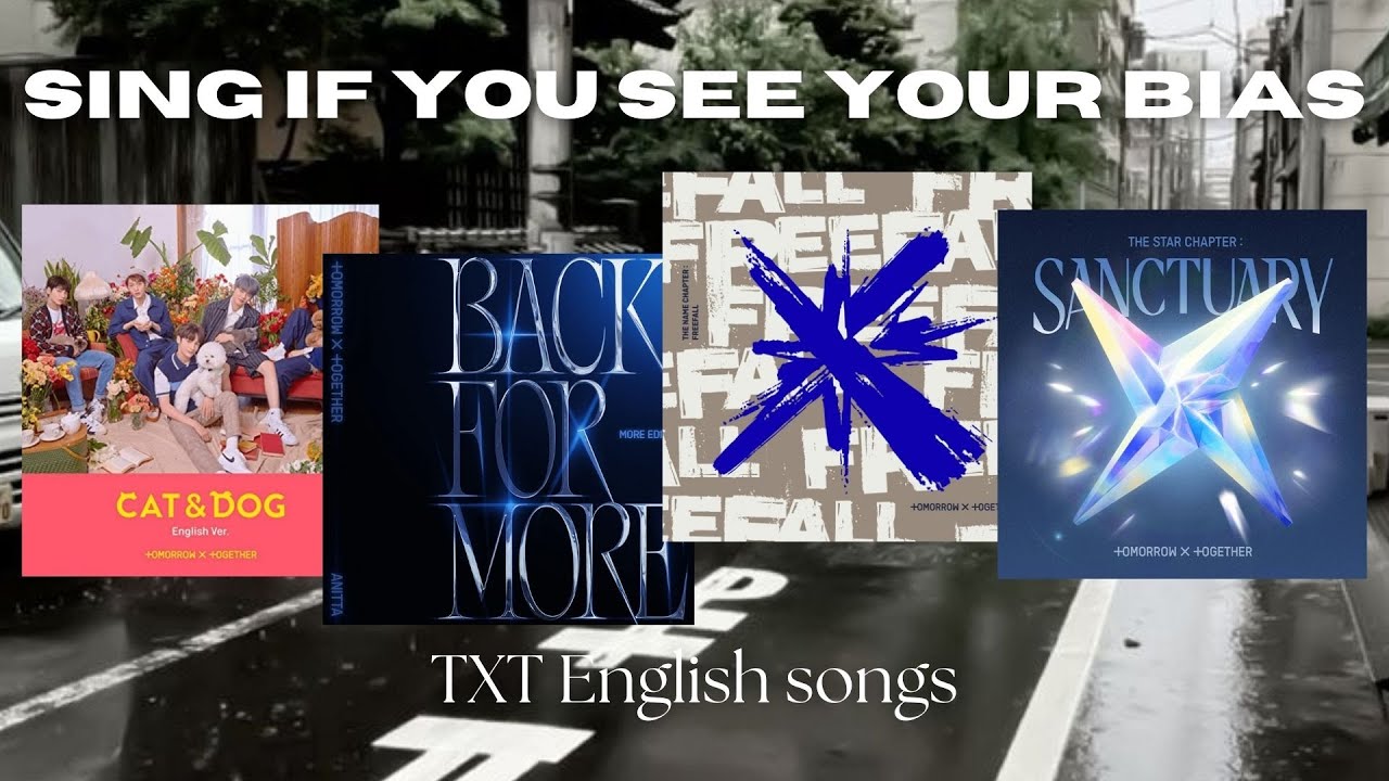 sing if you see your bias | txt english songs