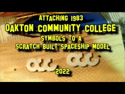 Attaching 1983 Oakton Community College symbols to a Scratch-Built Spaceship model  (2022)