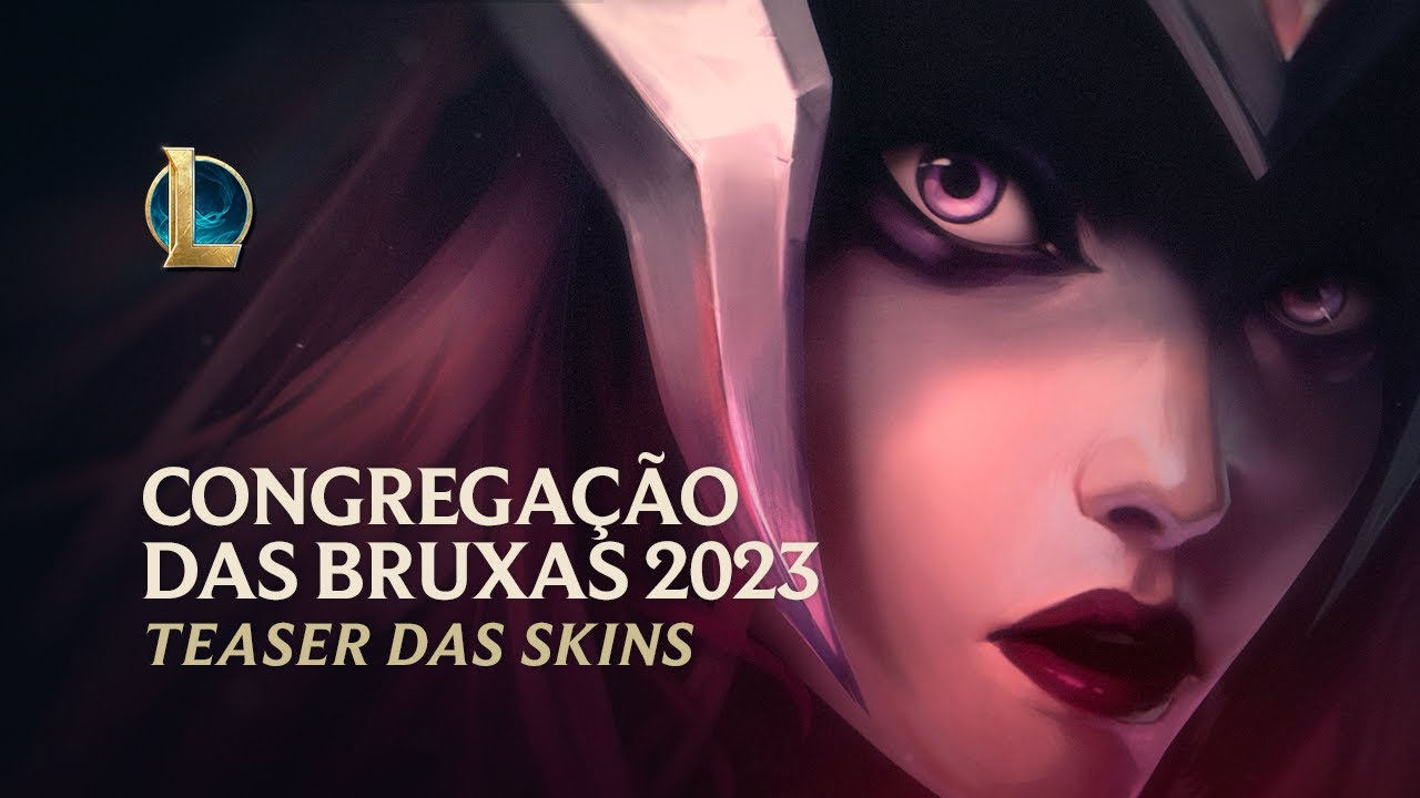 LoL: Novas skins Congregação das Bruxas - MGG Brazil