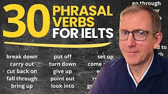 Learn 30 Phrasal Verbs for IELTS thumbnail