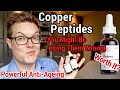 COPPER PEPTIDES - 2 Year Update ( The Best Copper Peptide Serum )