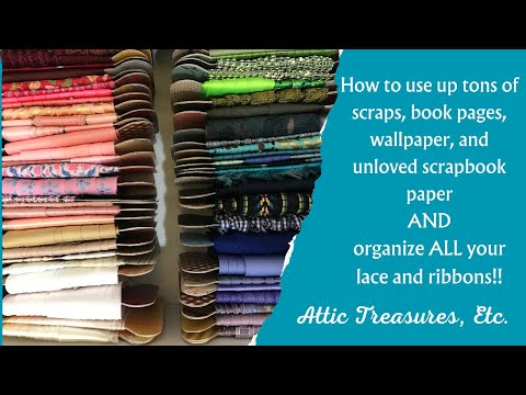 Let's Use Up Scraps and Organize our Lace and Ribbons!!