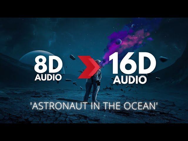 Masked Wolf - Astronaut In The Ocean | 16D AUDIO 🎧 class=