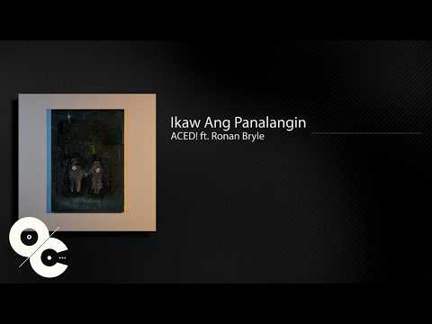 ACED! ft. Ronan Bryle - Ikaw ang Panalangin (Official Audio)