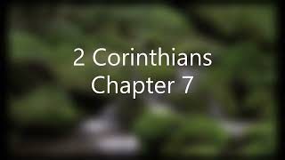 The Book of 2 Corinthians Chapter 7 - New King James Version (NKJV) - Audio Bible
