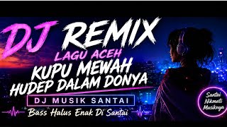 Kupu Mewah - Hudep Lam Donya | Lagu Aceh Sedih Terbaru 2026 🎶