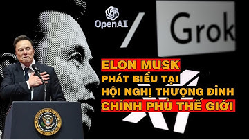 Bài Phát biểu của Elon Musk nói về OpenAI, Grok 3 và các biện pháp cắt giảm chi phí DOGE