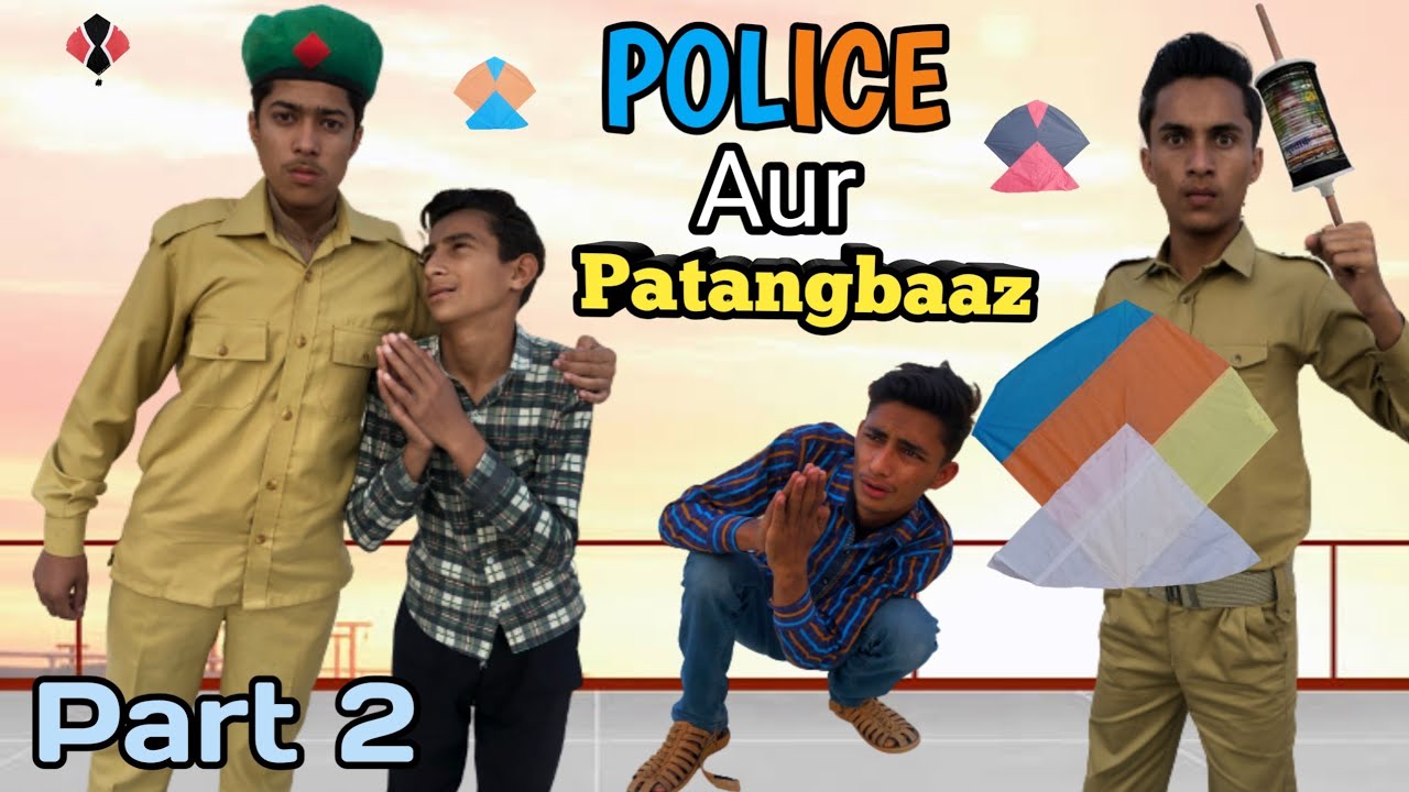 Police aur Patangbaaz In Kite Smuggling | Patangbaaz | Kite Lover | Part 2
