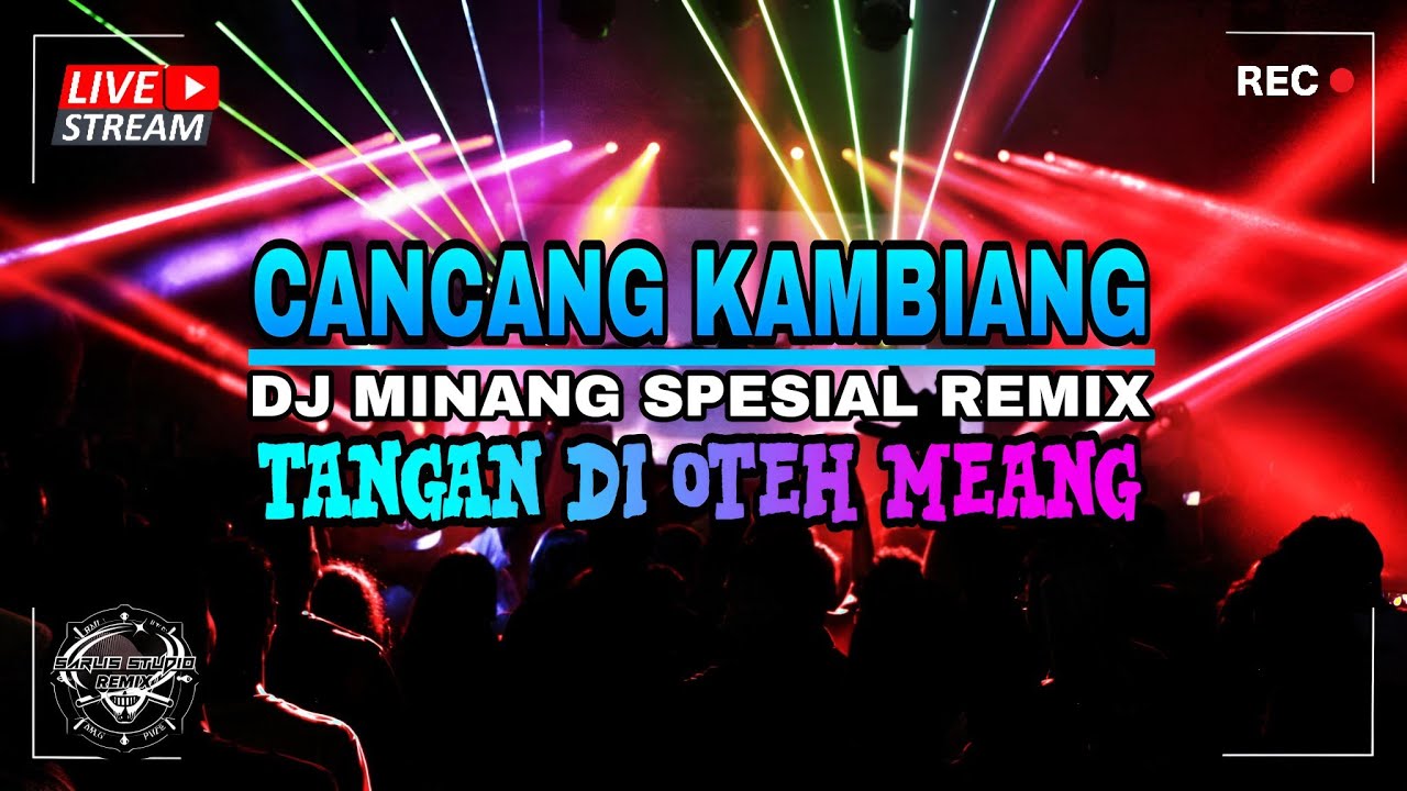 DJ MINANG || CANCANG KAMBIANG - BREAKBET REMIX