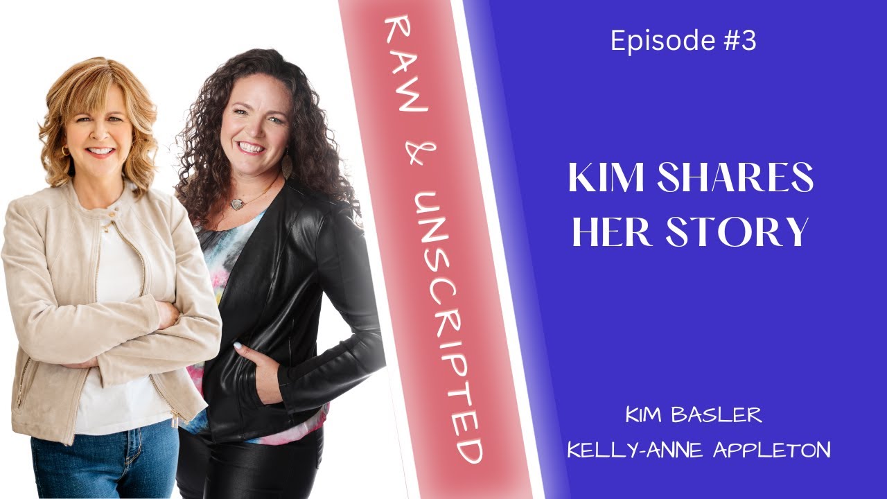 E. #3  Raw & Unscripted - Kim Shares Her Story