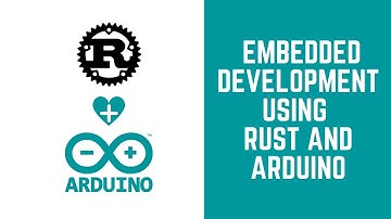 Getting Started With Embedded Development Using Rust and Arduino