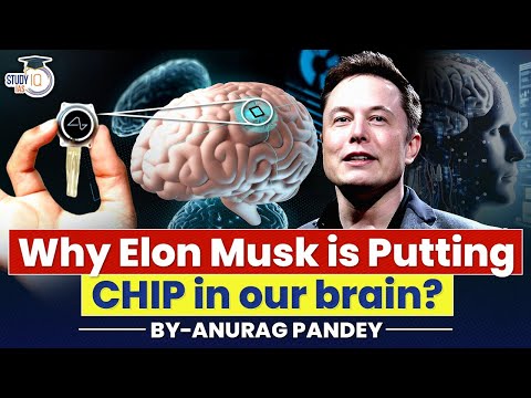 How Elon Musk's Neuralink Brain Chip will Make us Superhumans? | UPSC Mains