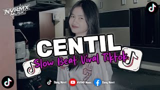 DJ CENTIL | SLOW BEAT VIRAL TIKTOK TERBARU 2025