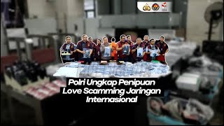 Polri Ungkap Penipuan Love Scamming Jaringan Internasional