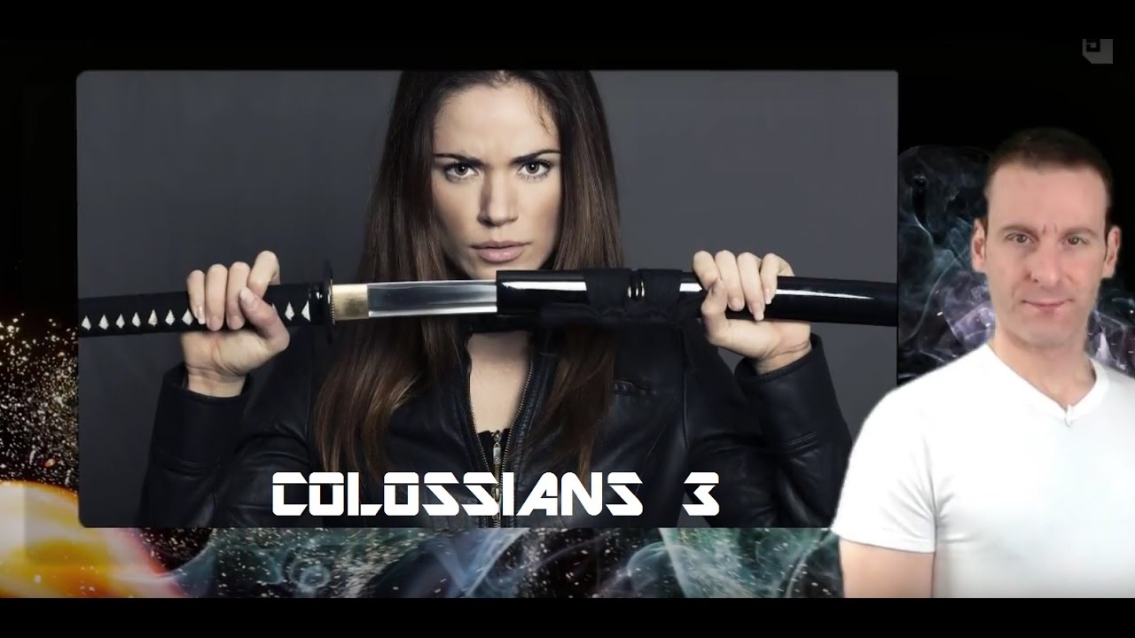 Colossians Chapter 3 Summary and What God Wants From Us