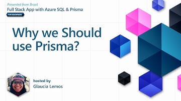 Why Should we use Prisma? [4 of 37] | A Full Stack Application with Azure SQL & Prisma for Beginners