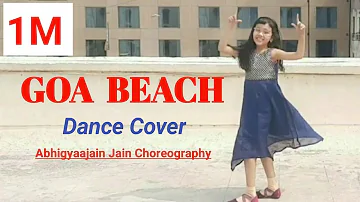 Goa wale beach pe | Dance |Tony Kakkar & Neha Kakkar | Goa Beach | Song | Abhigyaa Jain Dance