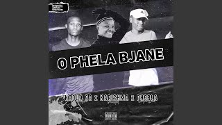 O Phela Bjane (feat. Kharishma & Phobla On The Beat)