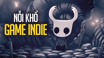 Làm Game Indie GIAN KHỔ Thế Nào?