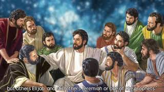 Matthew [16:13-19] Peter’s Declaration about Jesus