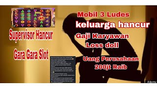 Kalah Judi slot, Uang perusahaan Raib, 3 mobil ludes, Hutang dimana-mana #judionline #slot #judislot