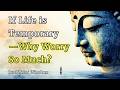 If Life is Temporary, Why Worry So Much？ — Buddhist Wisdom for the Anxious Mind