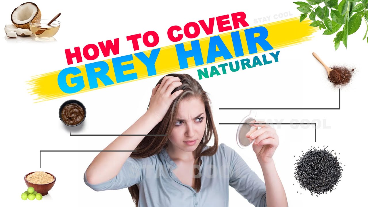 How to cover grey hair Naturaly How can I hide my GREY hair YouTube