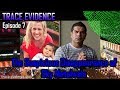 Trace Evidence - 007 - The Supicious Disappearance of Sky Metalwala