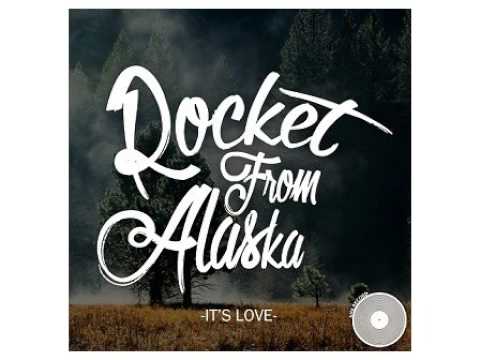 Rocket From Alaska - Lupakan Dia