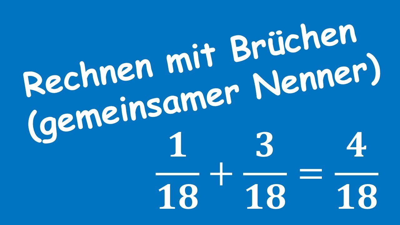 Darf Man Beim Addieren Von Brüchen Kürzen Brüche Addieren und Subtrahieren - Mathe 6. Klasse - Gymnasium Bayern