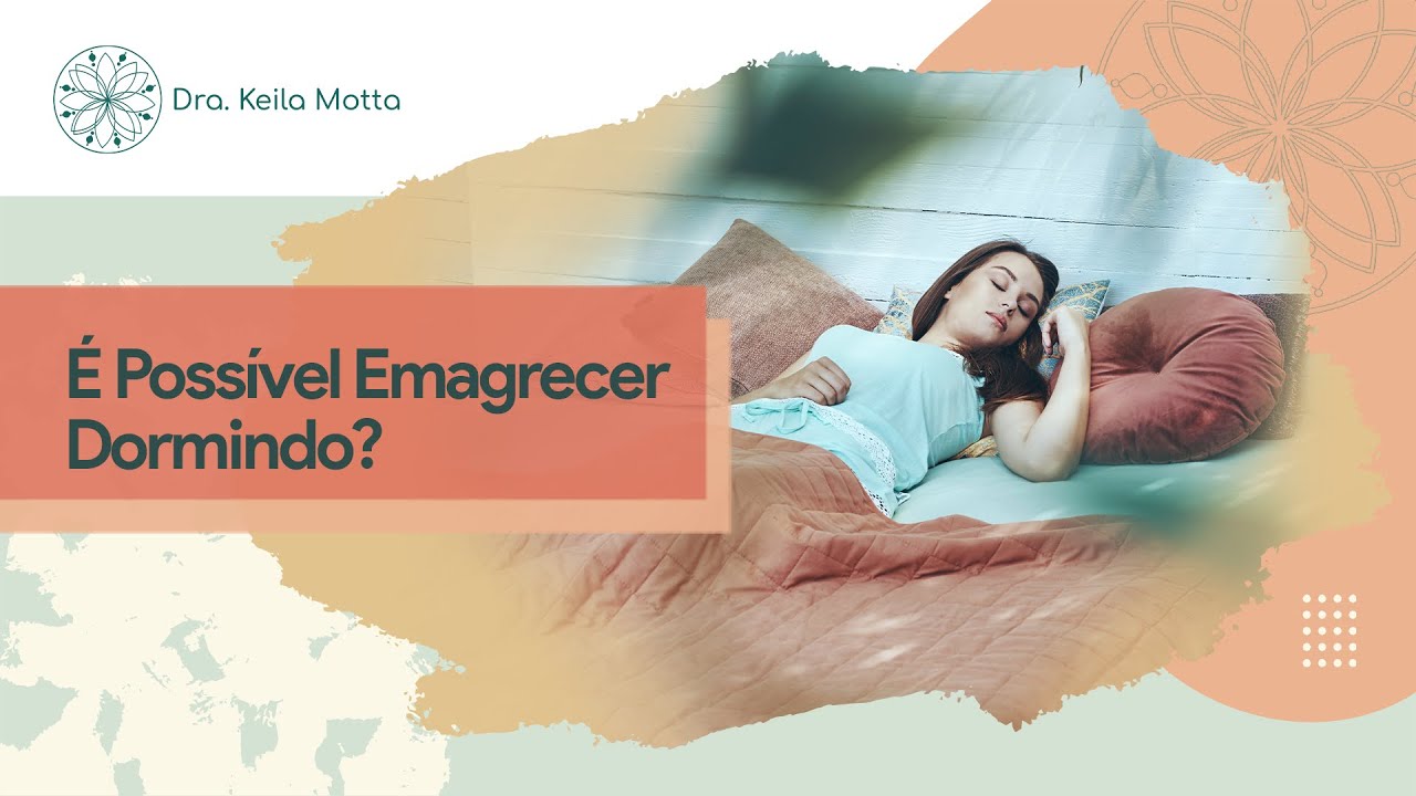 É possível emagrecer dormindo?