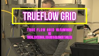 TrueFlow Grid vs Flow Hood vs Total External Static Pressure