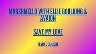 Marshmello - Save My Love - Traduzione In Italiano (With Ellie Goulding & Avaion) Resimi