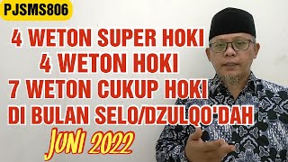 4 Weton Super Hoki, 4 Weton Hoki & 7 Weton Cukup Hoki di Bulan Selo (Juni 2022) PJSMS806