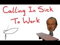 Calling in sick to work