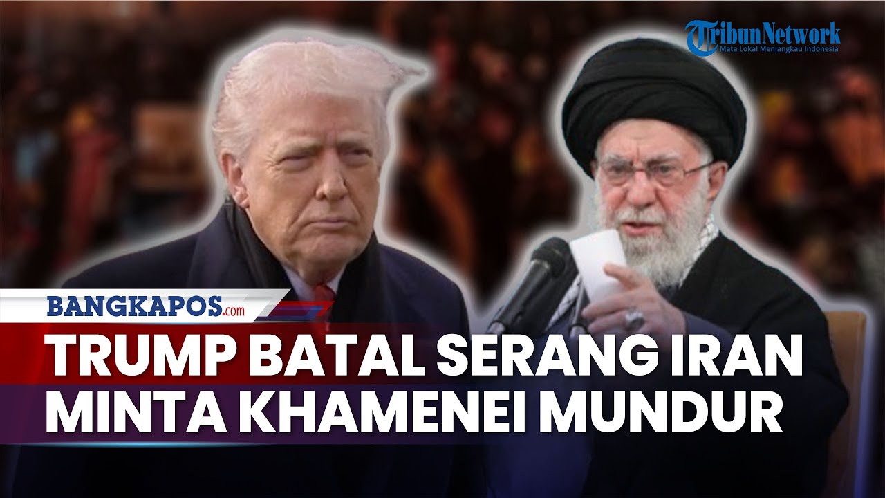 Trump Batal Bom Teheran Minta Khamenei Mundur, Negara Arab Peringatkan Iran Tak Balas Serangan AS