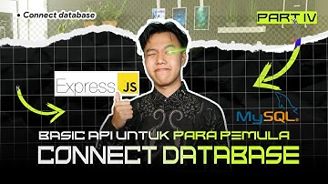 Cara CONNECT database MYSQL & Node JS | Basic API Express JS Part 4