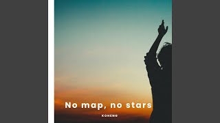 No map, no stars