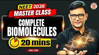 Complete Biomolecules in 20 minutes | NEET 2026 | Master Class | MD Sir