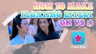 floating effect on vs (video star pro ver.) | chimngey