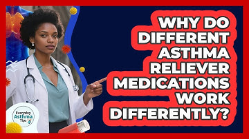 Why Do Different Asthma Reliever Medications Work Differently? - Everyday Asthma Tips