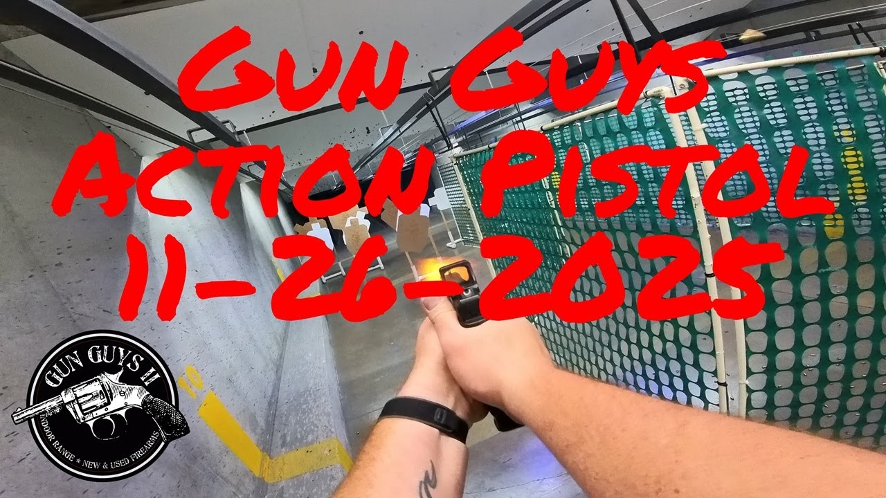 Gun Guys Action Pistol 11-26-2025 