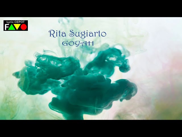 RITA SUGIARTO   GOYAH class=