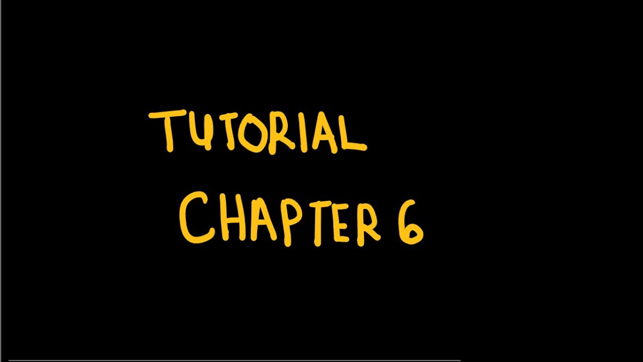 TUTORIAL CHAPTER 6 - YouTube