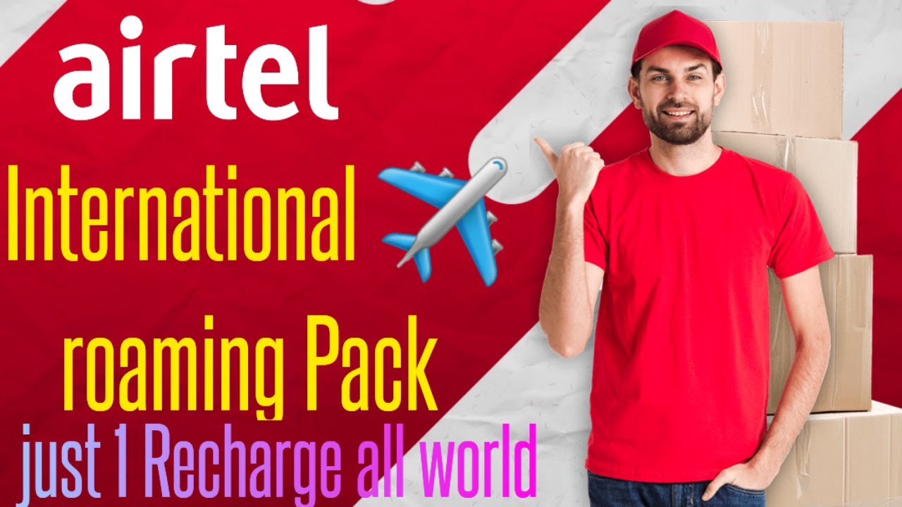 Airtel International Roaming pack details/ airtel ka new international roaming pack details