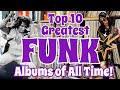 Top 10 Greatest Funk Albums of All Time!