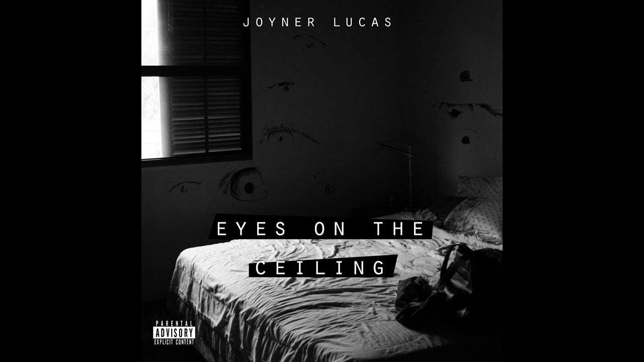 Joyner Lucas Eyes On The Ceiling (PROBABLY HIS BEST SONG) YouTube