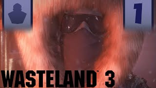 Wasteland 3 Let's Play - Not So Warm Welcome to Colorado - Part 1