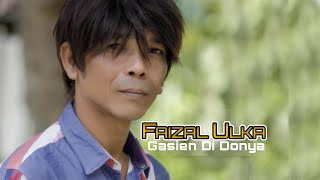 Faizal Ulka - GASIEN DI DONYA (Official Video Music)